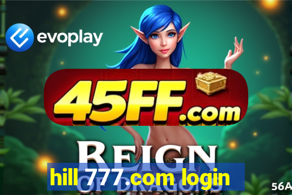 hill 777.com login